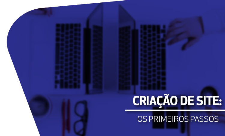 Criação de site: primeiros passos